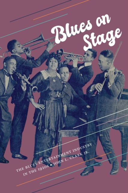 Blues on Stage: The Blues Entertainment Industry in the 1920s