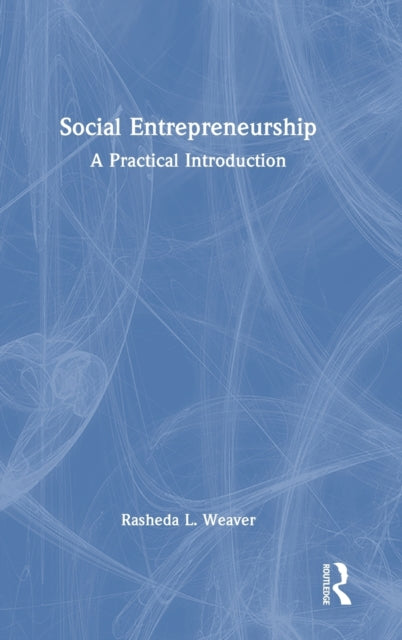 Social Entrepreneurship: A Practical Introduction