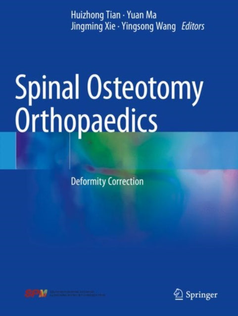 Spinal Osteotomy Orthopaedics: Deformity Correction