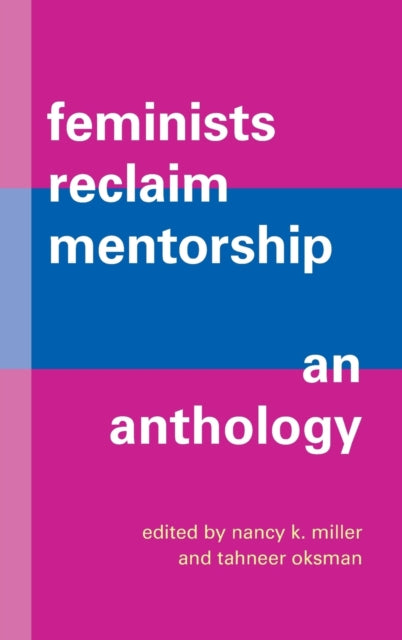 Feminists Reclaim Mentorship: An Anthology