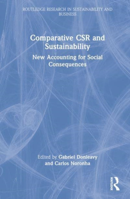 Comparative CSR and Sustainability: New Accounting for Social Consequences