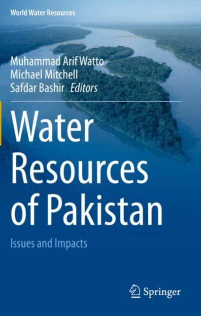 Water Resources of Pakistan: Issues and Impacts