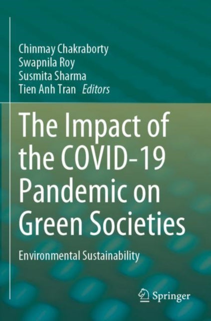 The Impact of the COVID-19 Pandemic on Green Societies: Environmental Sustainability