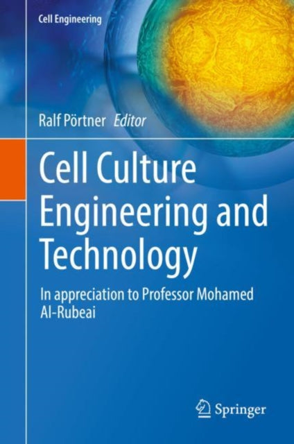 Cell Culture Engineering and Technology: In appreciation to Professor Mohamed Al-Rubeai
