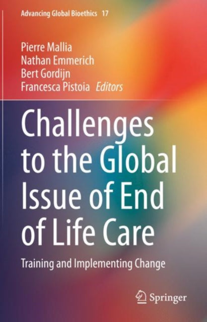 Challenges to the Global Issue of End of Life Care: Training and Implementing Change