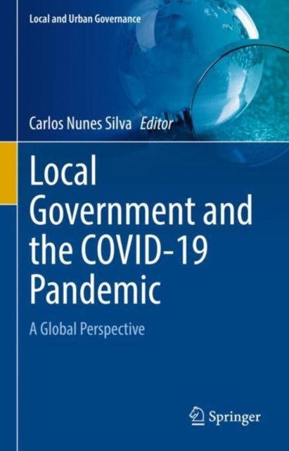 Local Government and the COVID-19 Pandemic: A Global Perspective