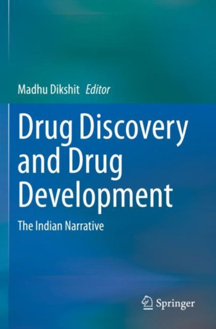 Drug Discovery and Drug Development: The Indian Narrative