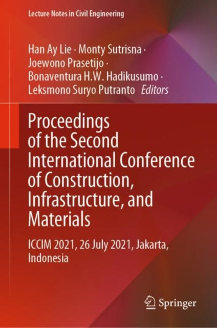 Proceedings of the Second International Conference of Construction, Infrastructure, and Materials: ICCIM 2021, 26 July 2021, Jakarta, Indonesia