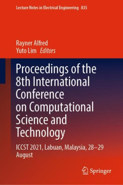 Proceedings of the 8th International Conference on Computational Science and Technology: ICCST 2021, Labuan, Malaysia, 28–29 August