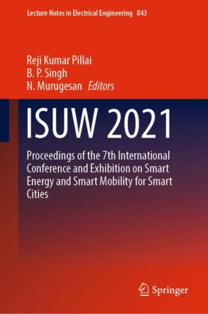 ISUW 2021: Proceedings of the 7th International Conference and Exhibition on Smart Energy and Smart Mobility for Smart Cities