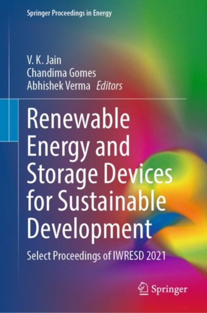 Renewable Energy and Storage Devices for Sustainable Development: Select Proceedings of IWRESD 2021