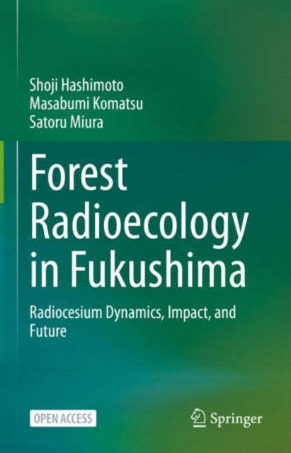 Forest Radioecology in Fukushima: Radiocesium Dynamics, Impact, and Future