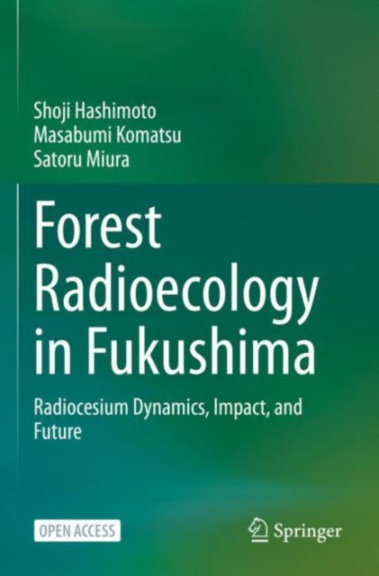 Forest Radioecology in Fukushima: Radiocesium Dynamics, Impact, and Future