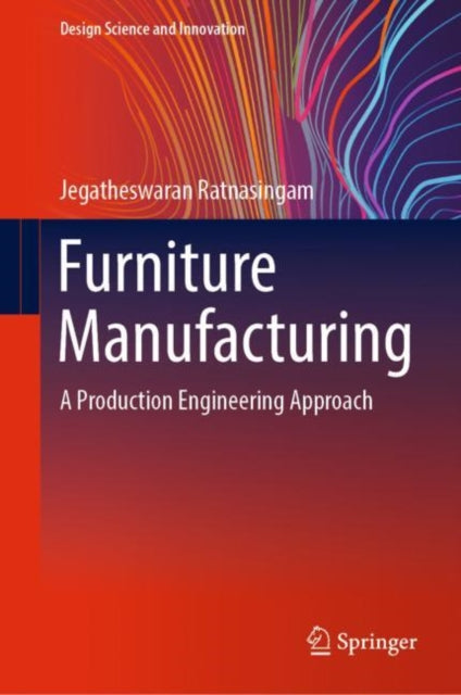 Furniture Manufacturing: A Production Engineering Approach