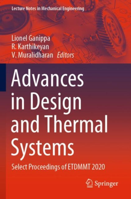 Advances in Design and Thermal Systems: Select Proceedings of ETDMMT 2020