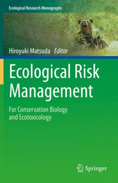 Ecological Risk Management: For Conservation Biology and Ecotoxicology
