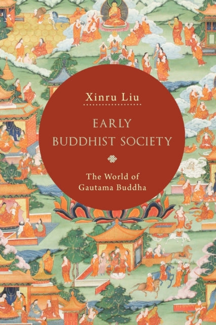 Early Buddhist Society: The World of Gautama Buddha