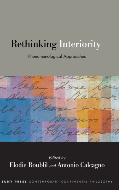 Rethinking Interiority: Phenomenological Approaches