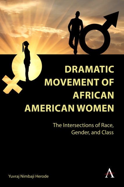 Dramatic Movement of African American Women: The Intersections of Race, Gender, and Class