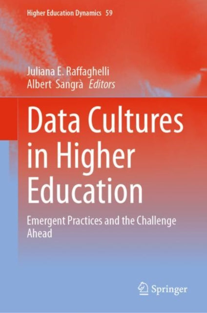 Data Cultures in Higher Education: Emergent Practices and the Challenge Ahead