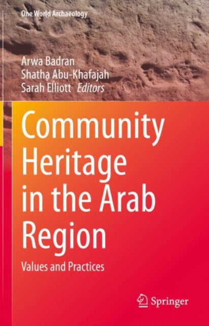 Community Heritage in the Arab Region: Values and Practices