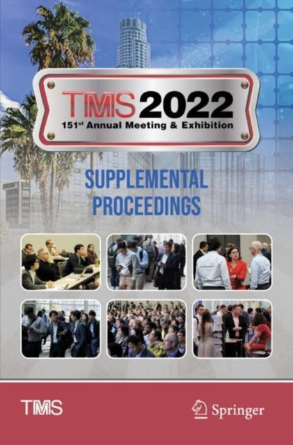 TMS 2022 151st Annual Meeting & Exhibition Supplemental Proceedings
