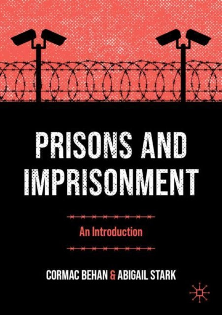 Prisons and Imprisonment: An Introduction