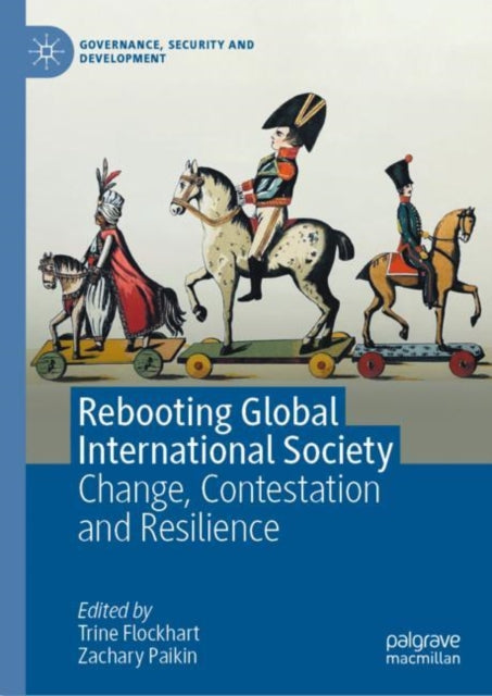 Rebooting Global International Society: Change, Contestation and Resilience