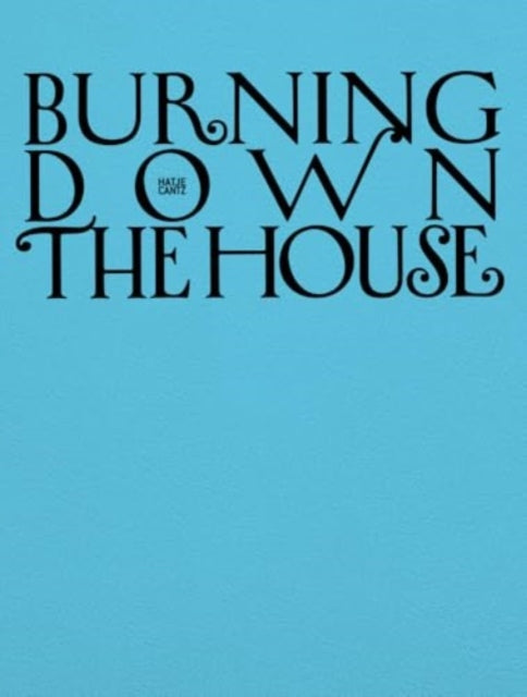 Burning Down the House (Bilingual edition): Rethinking Family