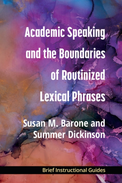 Academic Speaking and the Boundaries of Routinized Lexical Phrases
