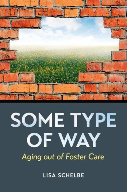 Some Type of Way: Aging out of Foster Care
