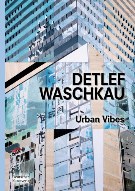 Detlef Waschkau: Urban Vibes