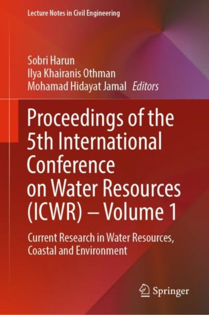 Proceedings of the 5th International Conference on Water Resources (ICWR) – Volume 1: Current Research in Water Resources, Coastal and Environment