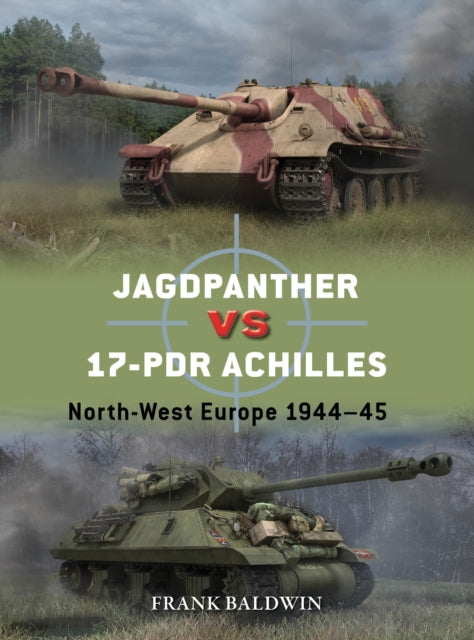 Jagdpanther vs 17-pdr Achilles: North-West Europe 1944–45