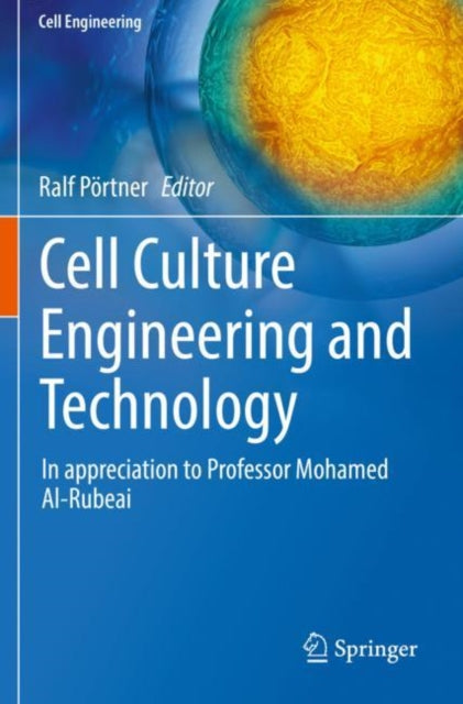 Cell Culture Engineering and Technology: In appreciation to Professor Mohamed Al-Rubeai