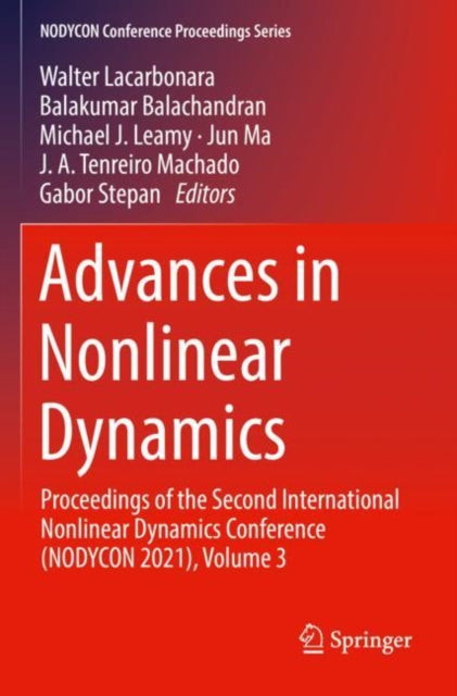Advances in Nonlinear Dynamics: Proceedings of the Second International Nonlinear Dynamics Conference (NODYCON 2021), Volume 3