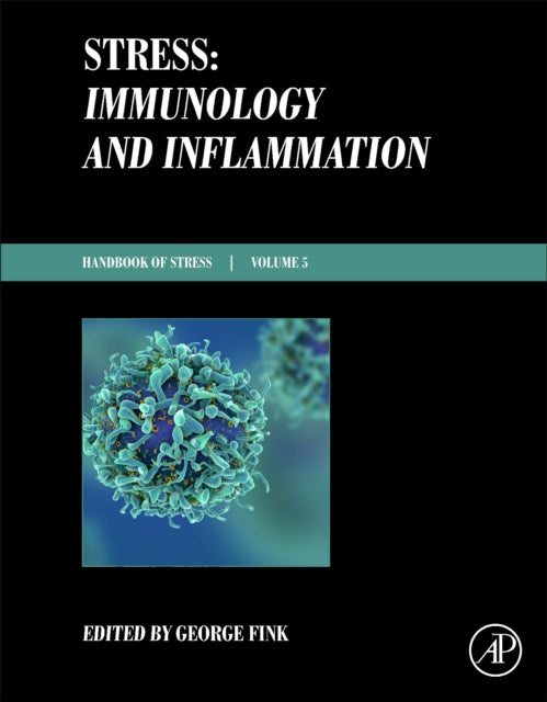 Stress: Immunology and Inflammation: Handbook of Stress Series Volume 5