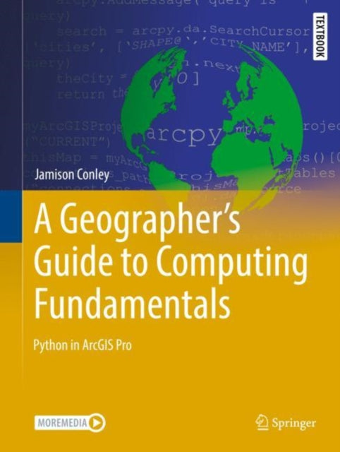 A Geographer's Guide to Computing Fundamentals: Python in ArcGIS Pro