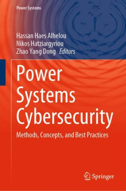 Power Systems Cybersecurity: Methods, Concepts, and Best Practices