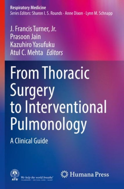 From Thoracic Surgery to Interventional Pulmonology: A Clinical Guide