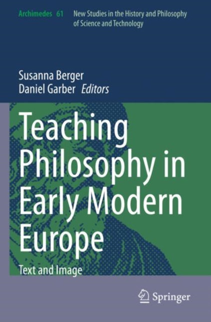 Teaching Philosophy in Early Modern Europe: Text and Image