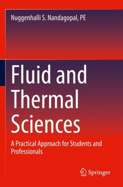 Fluid and Thermal Sciences: A Practical Approach for Students and Professionals