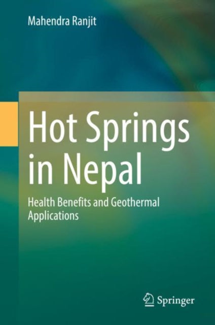 Hot Springs in Nepal: Health Benefits and Geothermal Applications