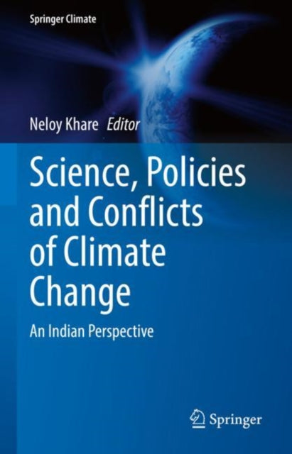 Science, Policies and Conflicts of Climate Change: An Indian Perspective