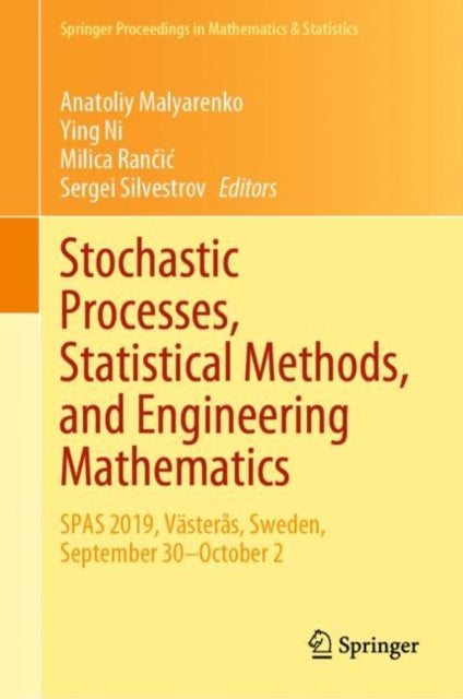 Stochastic Processes, Statistical Methods, and Engineering Mathematics: SPAS 2019, Vasteras, Sweden, September 30–October 2