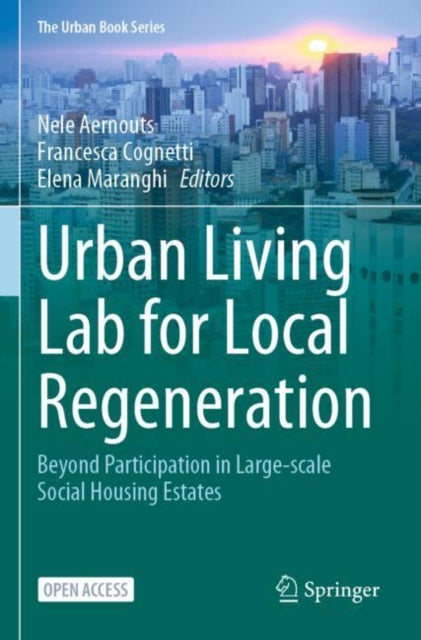 Urban Living Lab for Local Regeneration: Beyond Participation in Large-scale Social Housing Estates