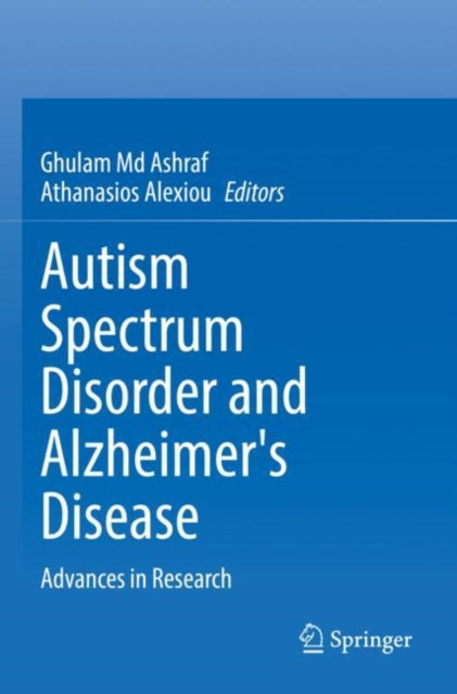Autism Spectrum Disorder and Alzheimer's Disease: Advances in Research