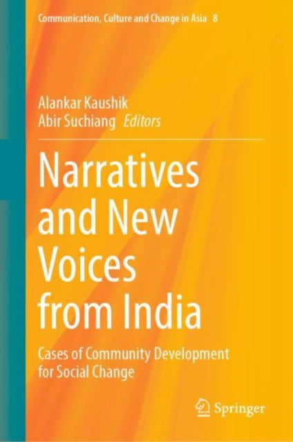 Narratives and New Voices from India: Cases of Community Development for Social Change