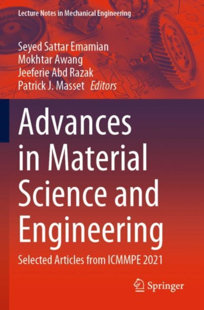 Advances in Material Science and Engineering: Selected Articles from ICMMPE 2021