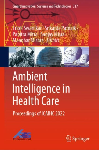 Ambient Intelligence in Health Care: Proceedings of ICAIHC 2022